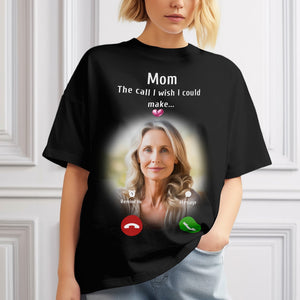 Individuelles Foto-gedenk-mutter-t-shirt, Erinnerungsgeschenk-idee, Personalisiertes T-shirt „the Call I Wish I Could Make“. - DePhotoBoxer